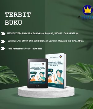 METODE TERAPI WICARA GANGGUAN BAHASA, WICARA DAN MENELAN – Tahta Media